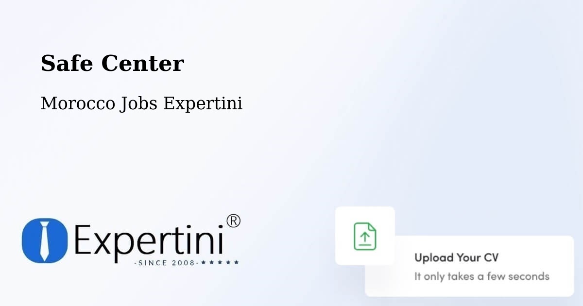 Safety Center – El Jadid - Morocco Jobs Expertini